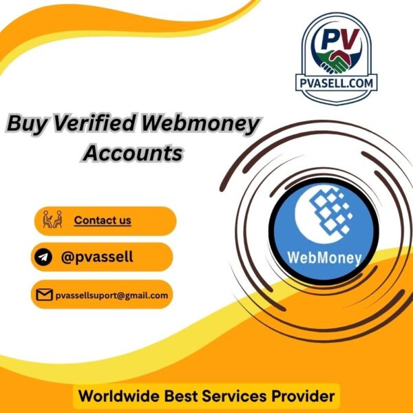 Buy Verified Webmoney Accounts